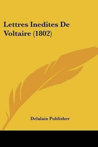 Cover image for Lettres Inedites de Voltaire (1802)