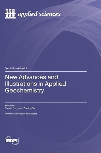 Cover image for New Advances and Illustrations in Applied Geochemistry