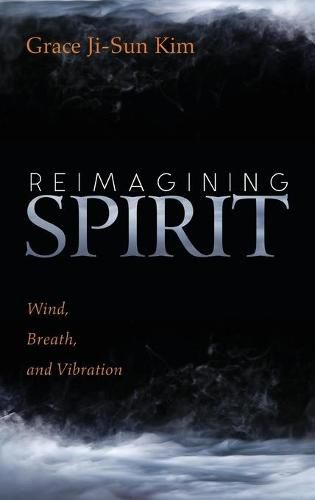 Cover image for Reimagining Spirit: Wind, Breath, and Vibration