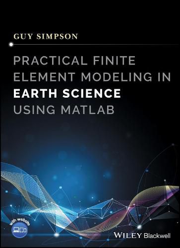 Cover image for Practical Finite Element Modeling in Earth Science  using Matlab