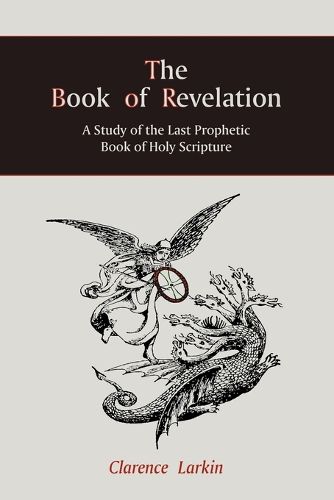 Cover image for The Book of Revelation: A Study of the Last Prophetic Book of Holy Scripture