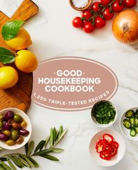 Cover image for Good Housekeeping Cookbook: 1,200 Triple-Tested Recipes