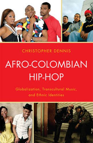 Cover image for Afro-Colombian Hip-Hop: Globalization, Transcultural Music, and Ethnic Identities