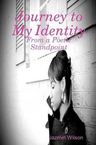 Cover image for Journey to My Identity: From a Poetic Standpoint