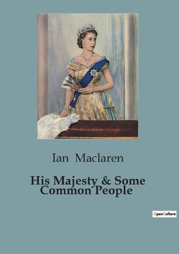 Cover image for His Majesty & Some Common People