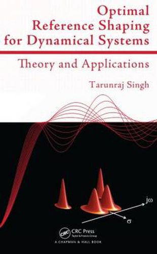Cover image for Optimal Reference Shaping for Dynamical Systems: Theory and Applications
