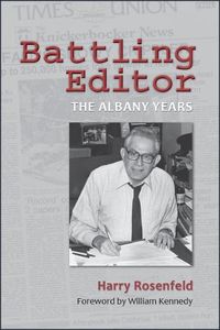 Cover image for Battling Editor: The Albany Years