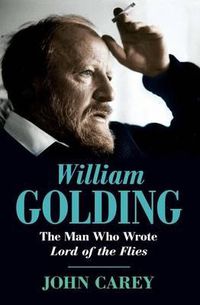 Cover image for William Golding: The Man Who Wrote Lord of the Flies