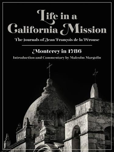 Cover image for Life in a California Mission: Monterey in 1786