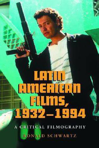 Cover image for Latin American Films, 1932-1994: A Critical Filmography