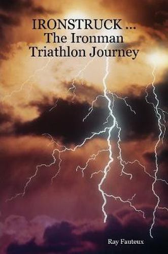 Cover image for IRONSTRUCK ... The Ironman Triathlon Journey