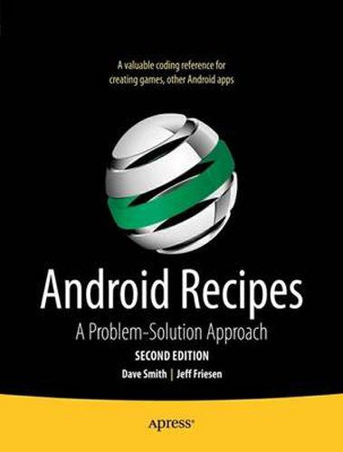 Android Recipes: A Problem-Solution Approach