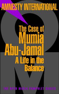 Cover image for The Case of Mumia Abu-Jamal: A Life in the Balance