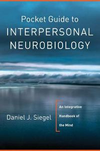 Cover image for Pocket Guide to Interpersonal Neurobiology