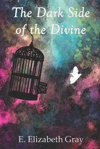 Cover image for The Dark Side of the Divine