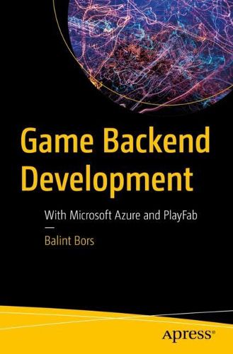 Cover image for Game Backend Development: With Microsoft Azure and PlayFab