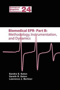 Cover image for Biomedical EPR - Part B: Methodology, Instrumentation, and Dynamics