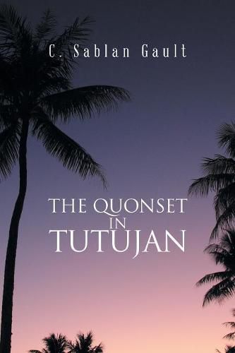 Cover image for The Quonset in Tutujan