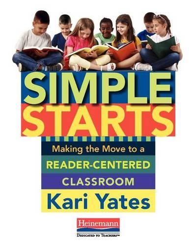 Cover image for Simple Starts: Making the Move to a Reader-Centered Classroom