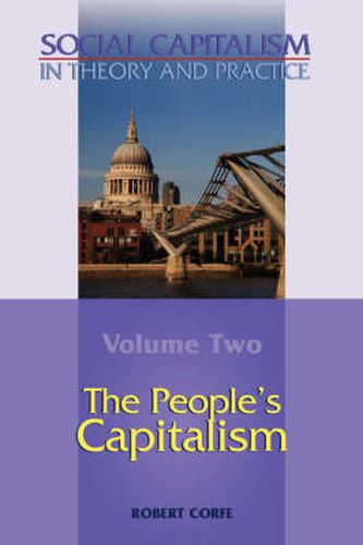 Social Capitalism in Theory and Practice: People's Capitalism