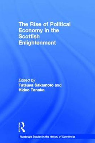 Cover image for The Rise of Political Economy in the Scottish Enlightenment