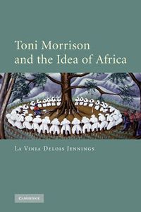 Cover image for Toni Morrison and the Idea of Africa