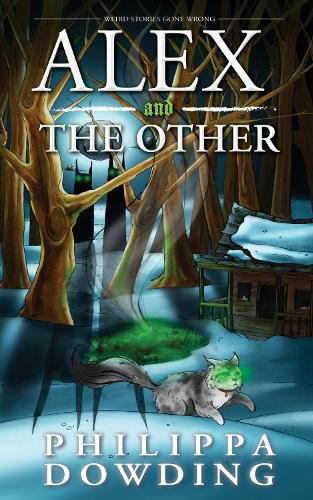 Cover image for Alex and The Other: Weird Stories Gone Wrong