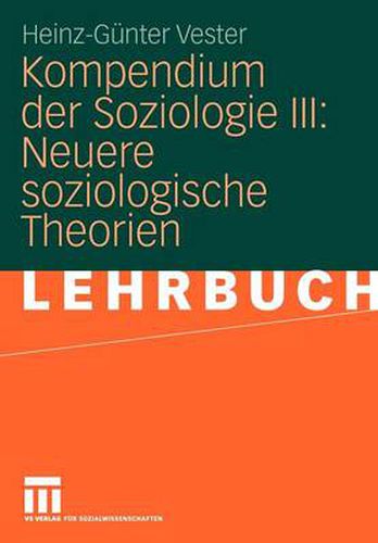 Cover image for Kompendium Der Soziologie III: Neuere Soziologische Theorien