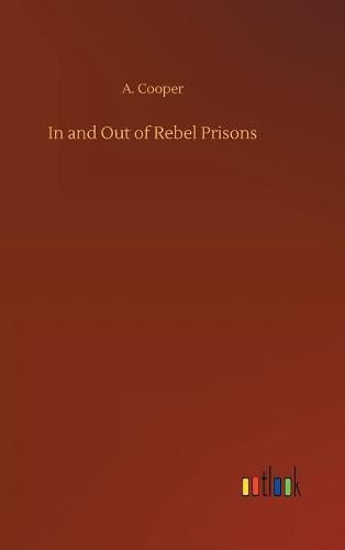 Cover image for In and Out of Rebel Prisons