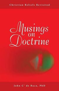 Cover image for Musings on Doctrine: Christian Beliefs Revisited