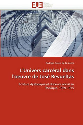 Cover image for L'Univers Carc Ral Dans L'Oeuvre de Jos Revueltas