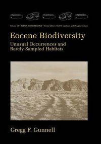 Cover image for Eocene Biodiversity: Unusual Occurrences and Rarely Sampled Habitats