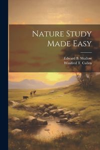 Cover image for Nature Study Made Easy