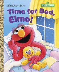 Cover image for Time for Bed, Elmo! (Sesame Street)