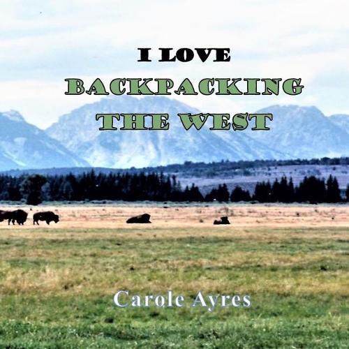 Cover image for I LOVE Backpacking the West