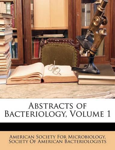 Cover image for Abstracts of Bacteriology, Volume 1