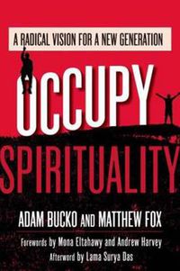 Cover image for Occupy Spirituality: A Radical Vision for a New Generation