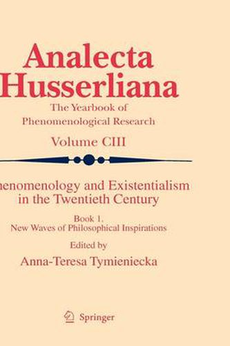 Cover image for Phenomenology and Existentialism in the Twentieth Century: Book I. New Waves of Philosophical Inspirations