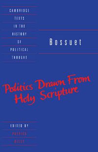 Cover image for Bossuet: Politics Drawn from the Very Words of Holy Scripture