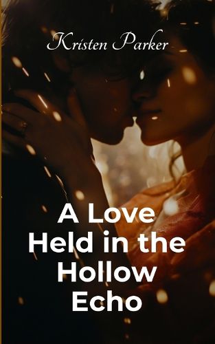 Cover image for A Love Held in the Hollow Echo