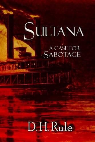 Cover image for Sultana: A Case For Sabotage