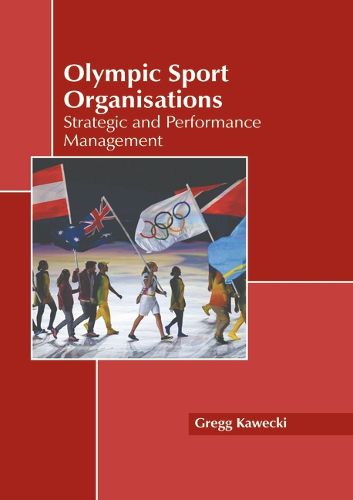 Cover image for Olympic Sport Organisations: Strategic and Performance Management