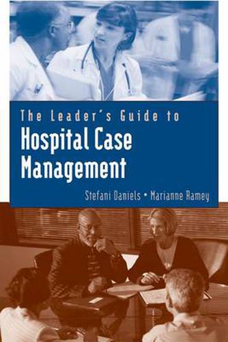 Cover image for The Leader's Guide to Hospital Case Management