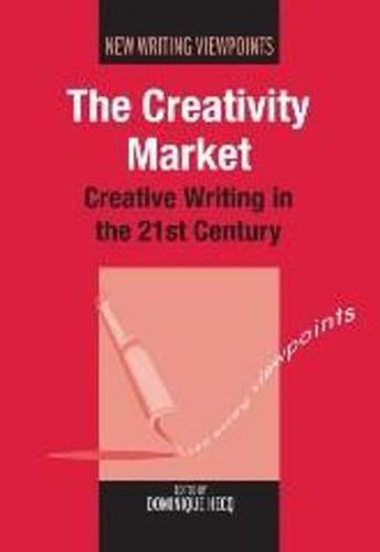 The Creativity Market: Creative Writing in the 21st Century