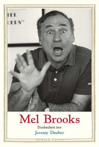 Mel Brooks: Disobedient Jew