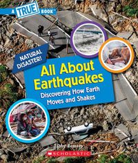 Cover image for All about Earthquakes (a True Book: Natural Disasters)