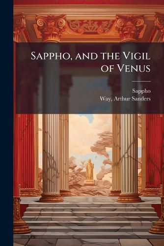Cover image for Sappho, and the Vigil of Venus