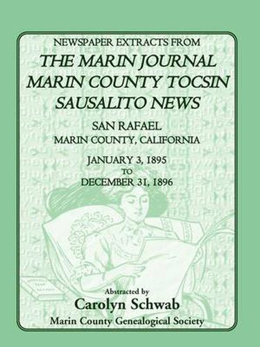 Cover image for Newspaper Extracts from the Marin County Journal, Sausalito News, Marin County Tocsin, San Rafael, Marin County, California, 1895 to 1896