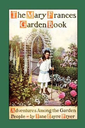 Cover image for Mary Frances Garden Book: Adventures Among the Garden People