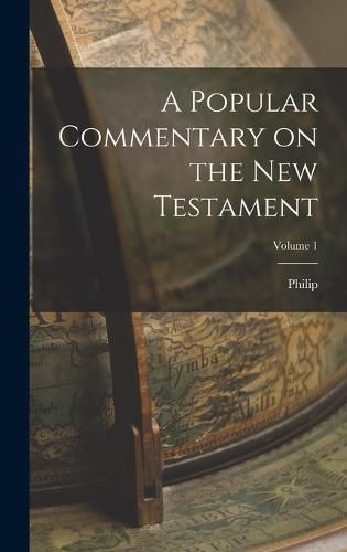 Cover image for A Popular Commentary on the New Testament; Volume 1